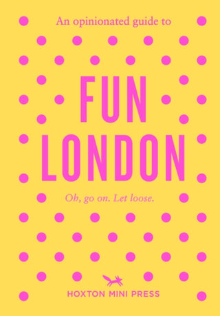Cover image for 9781917719124 - An Opinionated Guide to Fun London