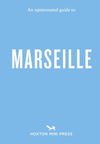 Cover image for 9781917719148 - An Opinionated Guide to Marseille