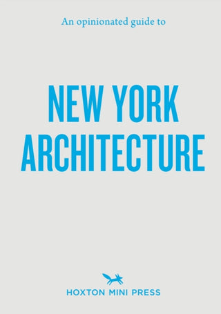 Cover image for 9781917719179 - An Opinionated Guide to New York Architecture