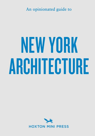 Cover image for 9781917719179 - An Opinionated Guide to New York Architecture