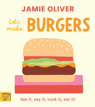 Cover image for 9781917768313 - Jamie Oliver: Let's Make Burgers