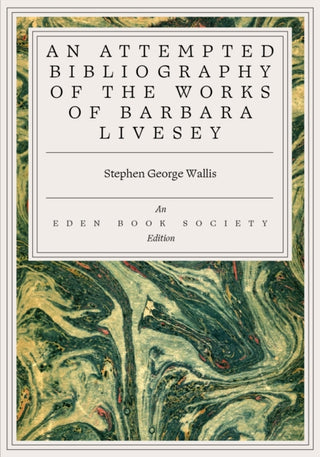 Cover image for 9781917792837 - An Attempted Bibliography of the Works of Barbara Livesey Barbara Livesey