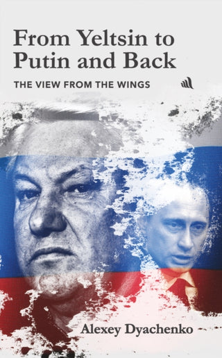 Cover image for 9781917837385 - From Yeltsin to Putin and Back