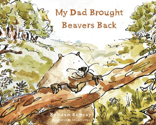 Cover image for 9781917881067 - My Dad Brought Beavers Back