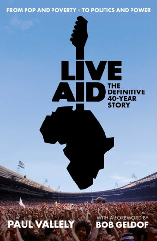 Cover image for 9781917923385 - Live Aid: The Definitive 40 Year Story