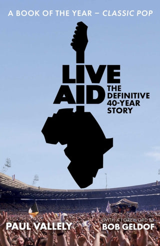 Cover image for 9781917923422 - Live Aid: The Definitive 40 Year Story