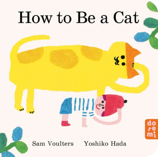 Cover image for 9781917933001 - How to Be a Cat