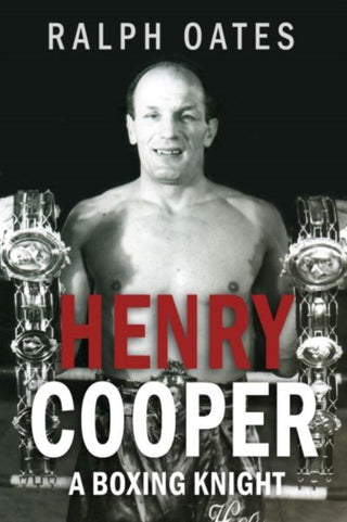 Cover image for 9781918097016 - Sir Henry Cooper: A Boxing Knight