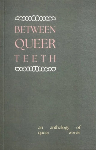Cover image for 9781918244007 - Between Queer Teeth