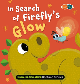 Cover image for 9781918407006 - Glow in the Dark Bedtime Stories - The Firefly Who Lost Its Glow