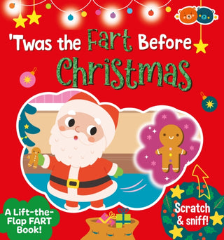 Cover image for 9781918407198 - Twas the fart before Christmas Scratch and sniff fart book