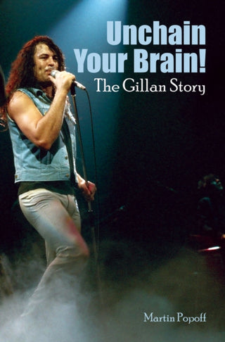 Cover image for 9781918419016 - Unchain Your Brain! The Gillan Story
