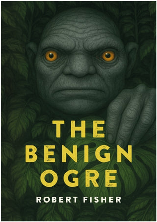 Cover image for 9781918428070 - The Benign Ogre
