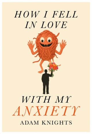 Cover image for 9781918428407 - How I Fell in Love with My Anxiety