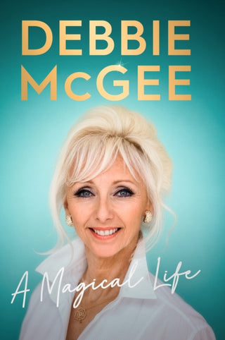 Cover image for 9781918517125 - Debbie McGee - A Magical Life