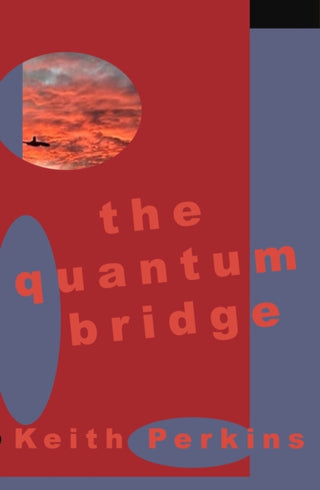 Cover image for 9781918737042 - The Quantum Bridge
