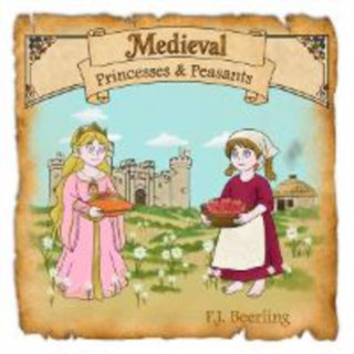 Cover image for 9781919186672 - Medieval Princess and Peasants