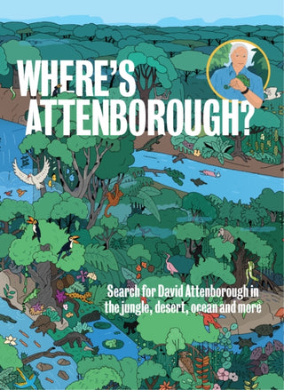 Cover image for 9781922417022 - Where’s Attenborough?