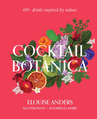 Cover image for 9781922417336 - Cocktail Botanica