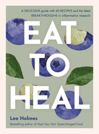 Cover image for 9781922468147 - Eat to Heal