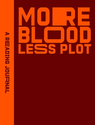Cover image for 9781922468512 - Reading Journal: More Blood, Less Plot