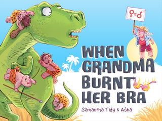 Cover image for 9781922539465 - When Grandma Burnt Her Bra