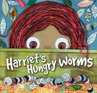 Cover image for 9781922539472 - Harriet's Hungry Worms