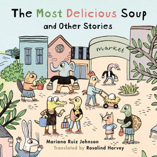 Cover image for 9781922610614 - The Most Delicious Soup and Other Stories