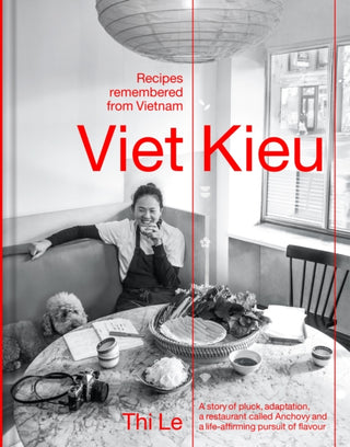 Cover image for 9781922616401 - Viet Kieu | Recipes remembered from Vietnam