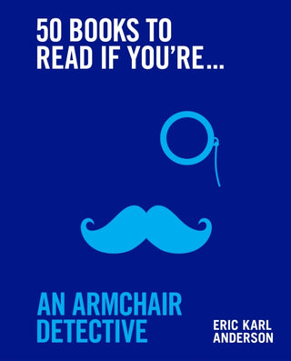 Cover image for 9781922616470 - 50 Books to Read If You're an Armchair Detective