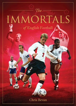 Cover image for 9781922662170 - Immortals of English Football