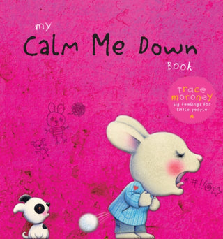 Cover image for 9781922677099 - My Calm Me Down Book