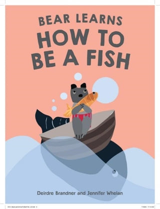 Cover image for 9781922810632 - Bear Learns How To Be A Fish