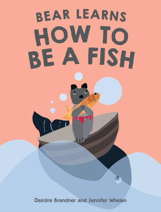 Supplemental image for 9781922810632 - Bear Learns How To Be A Fish