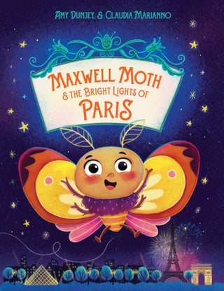 Cover image for 9781922943774 - Maxwell Moth and the Bright Lights of Paris
