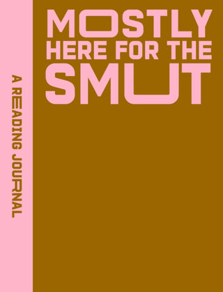 Cover image for 9781923208278 - A Reading Journal: Mostly Here for the Smut