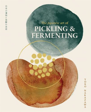 Cover image for 9781923239135 - The Japanese Art of Pickling and Fermenting