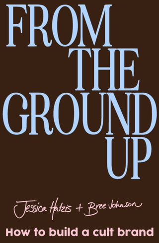 Cover image for 9781923293953 - From the Ground Up