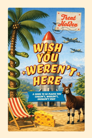 Cover image for 9781923503328 - Wish You Weren't Here