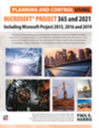 Cover image for 9781925185867 - Planning and Control Using Microsoft Project 365 and 2021