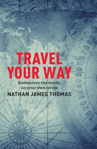 Cover image for 9781925820584 - Travel Your Way