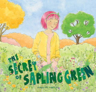 Cover image for 9781925820980 - The Secret of Sapling Green