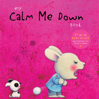 Cover image for 9781925970678 - My Calm Me Down Book