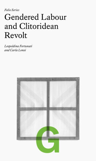 Cover image for 9781927354414 - Folio G: Gendered Labour and Clitoridean Revolt