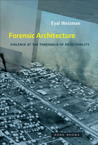 Cover image for 9781935408871 - Forensic Architecture