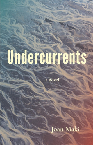 Cover image for 9781936097524 - Undercurrents: A Novel