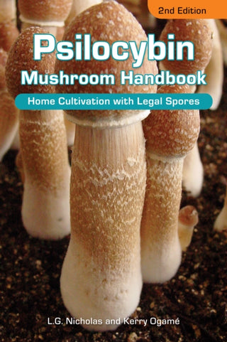 Cover image for 9781936807611 - Psilocybin Mushroom Handbook 2nd Edition