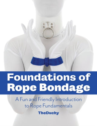Cover image for 9781937866433 - Foundations of Rope Bondage