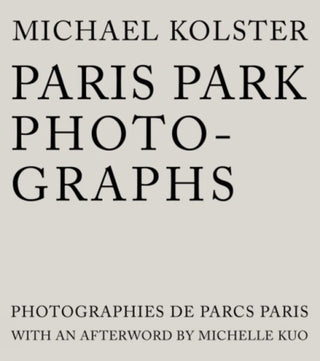 Cover image for 9781938086885 - Paris Park Photographs