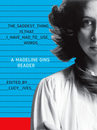 Cover image for 9781938221248 - The Saddest Thing Is That I Have Had to Use Words